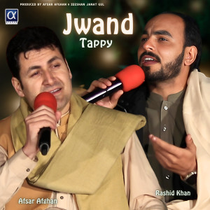 Listen to Jwand Tappy song with lyrics from Afsar Afghan
