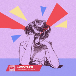 收聽Steve 97的Summer Blues歌詞歌曲