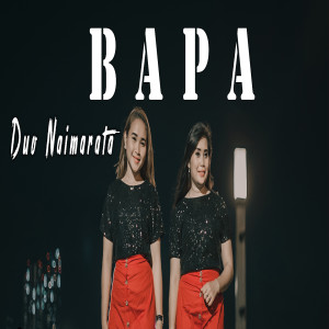 Dengarkan Bapa lagu dari Duo Naimarata dengan lirik