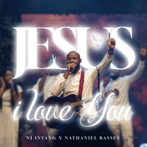 NJ Inyang的專輯Jesus I Love You