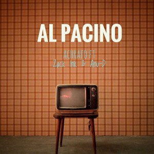 Al Pacino (feat. Anu-D & Zack Ink) (Explicit)