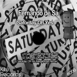 ดาวน์โหลดและฟังเพลง Saturday Oh Yes (Tewz Remix) พร้อมเนื้อเพลงจาก Fernando de Sa