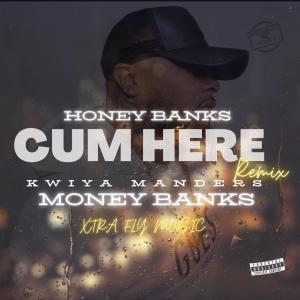 Da Kwiya的專輯CUM HERE (feat. MONEY BANKS, Manders & Da Kwiya) [MEET THE BANKS REMIX] (Explicit)