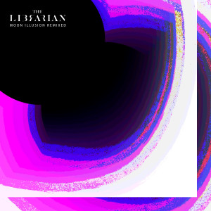 收聽The Librarian的Moon Illusion (Klippee Remix)歌詞歌曲
