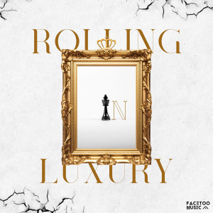 Facetoo Music的專輯Rolling in Luxury