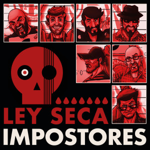 ดาวน์โหลดและฟังเพลง Ley Seca พร้อมเนื้อเพลงจาก Impostores
