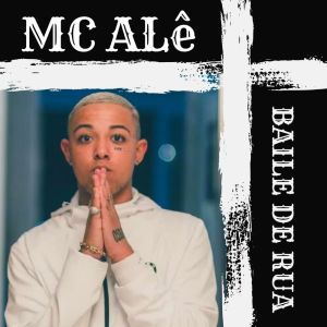 Album Baile De Rua (Explicit) from MC Alê
