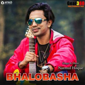Listen to Bhalobasha song with lyrics from Nazmul Hoque