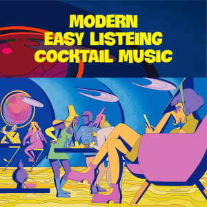 Various的专辑Modern Easy Listening (Cocktail Music)