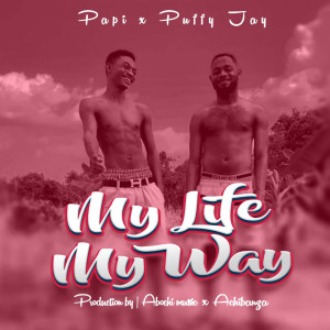 Listen to My Life My Way song with lyrics from Puffy Jay