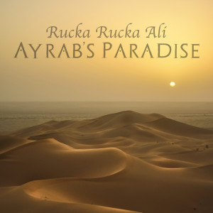 Album Ayrab's Paradise (Explicit) from Rucka Rucka Ali