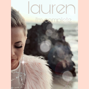 Dengarkan I'm Complete lagu dari Lauren dengan lirik