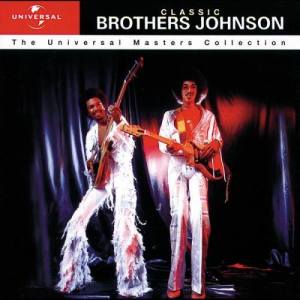 Classic Brothers Johnson - The Universal Masters Collection dari The Brothers Johnson