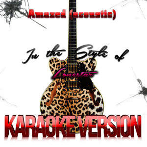 收聽Karaoke - Ameritz的Amazed (Acoustic) [In the Style of Lonestar] [Karaoke Version] (伴奏)歌詞歌曲