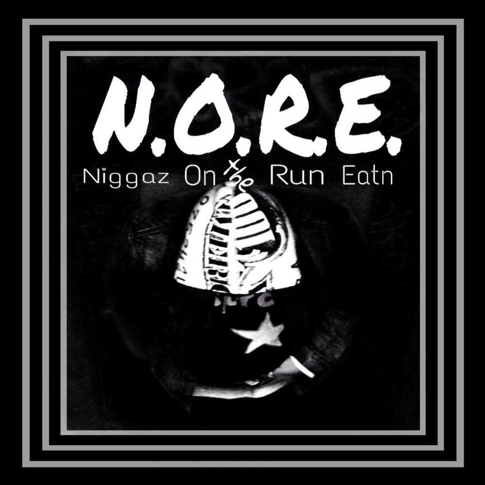 N.O.R.E. (N****z On the Run Eatn) (Explicit)