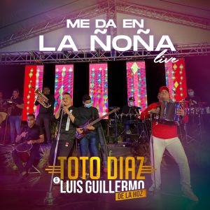 ดาวน์โหลดและฟังเพลง Me Da en la Ñoña (Live) พร้อมเนื้อเพลงจาก Toto Diaz