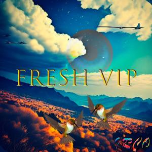 ดาวน์โหลดและฟังเพลง Fresh VIP พร้อมเนื้อเพลงจาก Irco