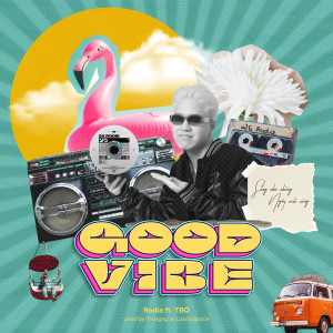 ดาวน์โหลดและฟังเพลง Good Vibe (Explicit) พร้อมเนื้อเพลงจาก Rodie