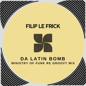 Listen to Da Latin Bomb (Ministry Of Funk Re Groovy Mix) song with lyrics from Filip Le Frick