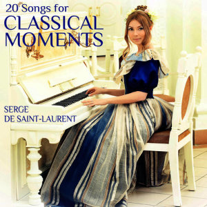 Serge de Saint-Laurent的專輯20 Songs for Classical Moments
