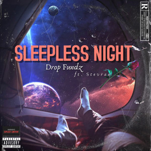 Dengarkan Sleepless Night (Explicit) lagu dari Drop Fundz dengan lirik