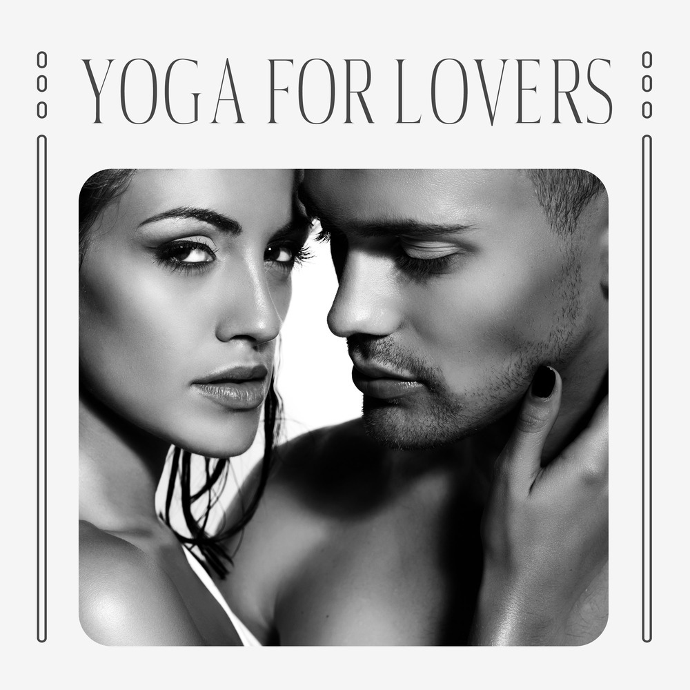 Yoga for Lovers (Sexuality Meditation, Tantric Massage, Erotic Hypnosis)  อัลบั้มของ Tantric Sex Background Music Experts Tantra Yoga Masters Erotic  Music Zone | Sanook Music