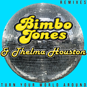 Thelma Houston的專輯Turn Your World Around (Remixes)