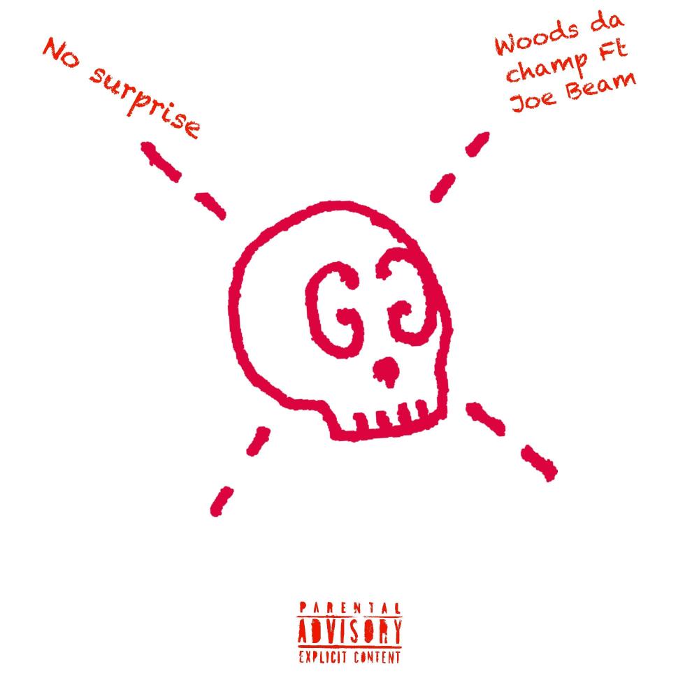 No surprise (feat. Joe beam) (Explicit)