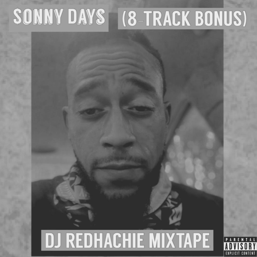 Sonny Days (DJ REDHACHIE’S (8-TRACK SPECIAL) (Explicit)