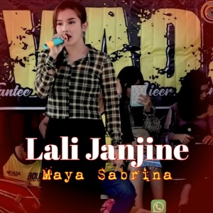 Dengarkan Lali Janjine lagu dari Maya Sabrina dengan lirik