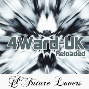 ดาวน์โหลดและฟังเพลง Reloaded (Energy Tech Mix) พร้อมเนื้อเพลงจาก 4Ward-UK