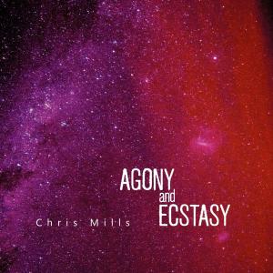 อัลบัม Agony and Ecstasy ศิลปิน Chris Mills