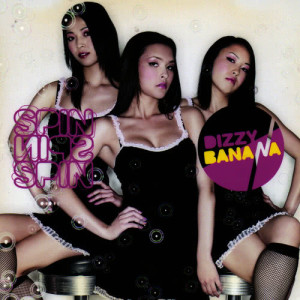 收聽Dizzy Banana的Spin Spin Spin歌詞歌曲