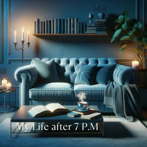 Positive Attitude Music Collection的專輯My Life after 7 P.M