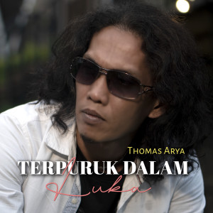 Album Terpuruk Dalam Luka oleh Thomas Arya