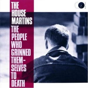 The Housemartins的專輯The People Who Grinned Themselves To Death