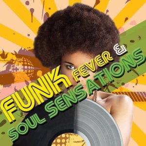 Various Artists的專輯Funk Fever & Soul Sensations