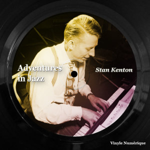 อัลบัม Adventures in Jazz ศิลปิน Stan kenton