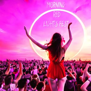 Listen to Morning Red Lights Fest (Extended Mix) song with lyrics from Lessandro