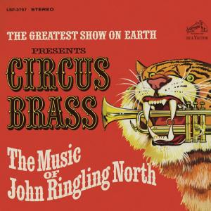 Joe Sherman的專輯The Greatest Show on Earth Presents Circus Brass - The Music of John Ringling North