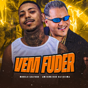 ดาวน์โหลดและฟังเพลง Vem Fuder (Explicit) พร้อมเนื้อเพลงจาก Romulo Chavoso