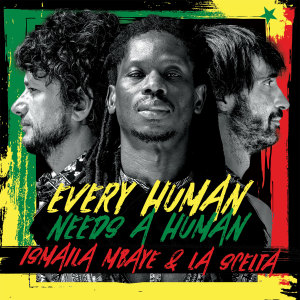 Album Every Human Needs A Human from Ismaila Mbaye