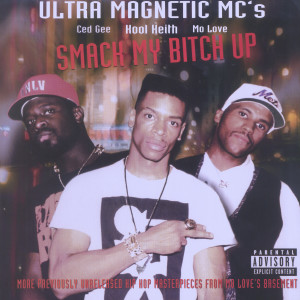 Ultramagnetic Mcs的專輯Smack My Bitch Up (Explicit)