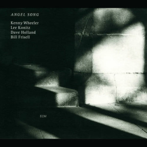 ดาวน์โหลดและฟังเพลง Angel Song พร้อมเนื้อเพลงจาก Kenny Wheeler