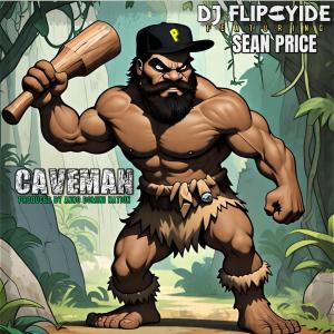 ดาวน์โหลดและฟังเพลง Caveman (feat. Sean Price) พร้อมเนื้อเพลงจาก DJ Flipcyide