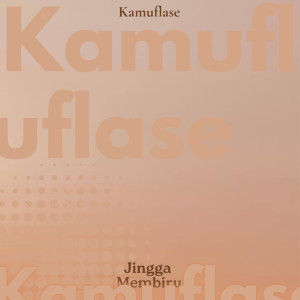 收聽Jingga Membiru的Kamuflase (Stripped)歌詞歌曲