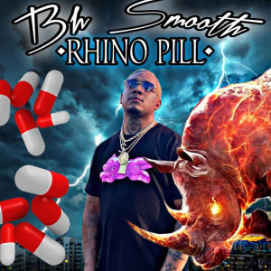 ดาวน์โหลดและฟังเพลง rhino pill (Explicit) พร้อมเนื้อเพลงจาก BH Smooth