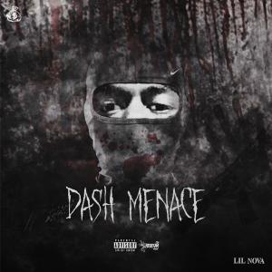 收聽Lil Nova的Dash Menace (Explicit)歌詞歌曲
