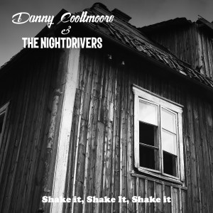 收聽Danny Cooltmoore的Shake It, Shake It, Shake It歌詞歌曲