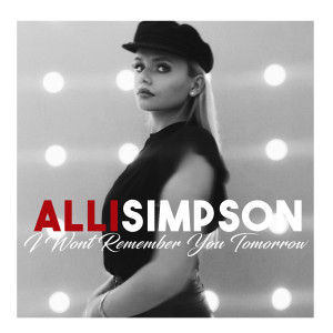 Album I Won't Remember You Tomorrow from Alli Simpson